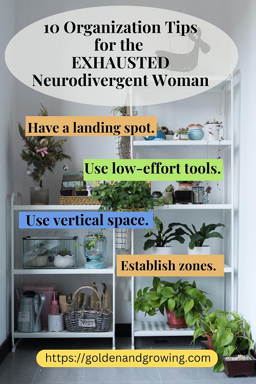 10 organization tips for the exhausted neurodivergent woman.
