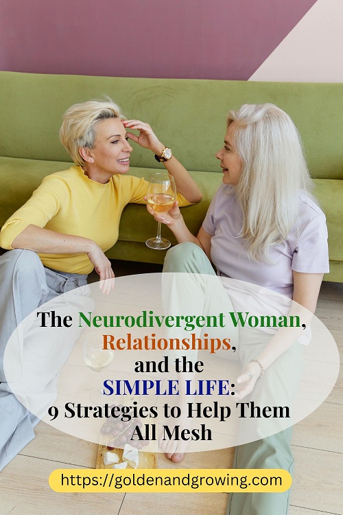 Neurodivergent women and relationships: 9 strategies to make them an integral part of the simple life.