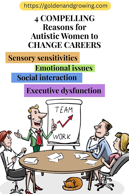 Four reasons career change for autistic women is often necessary.