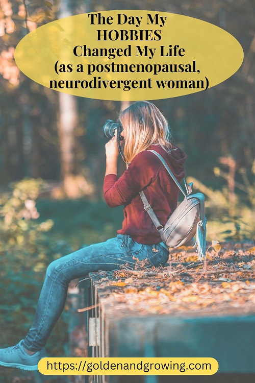 Why autistic special interests and hobbies are vital for the fulfillment of neurodivergent women over 45.