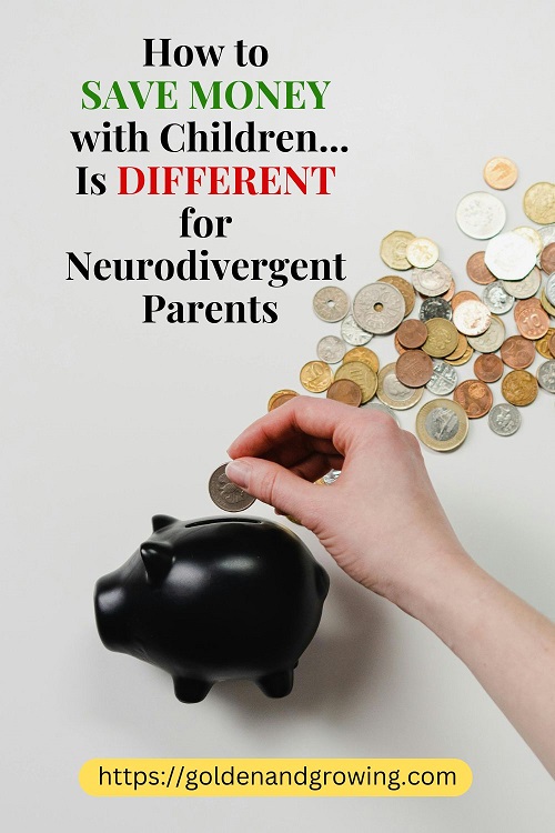 How to save money with kids is different for neurodivergent parents.