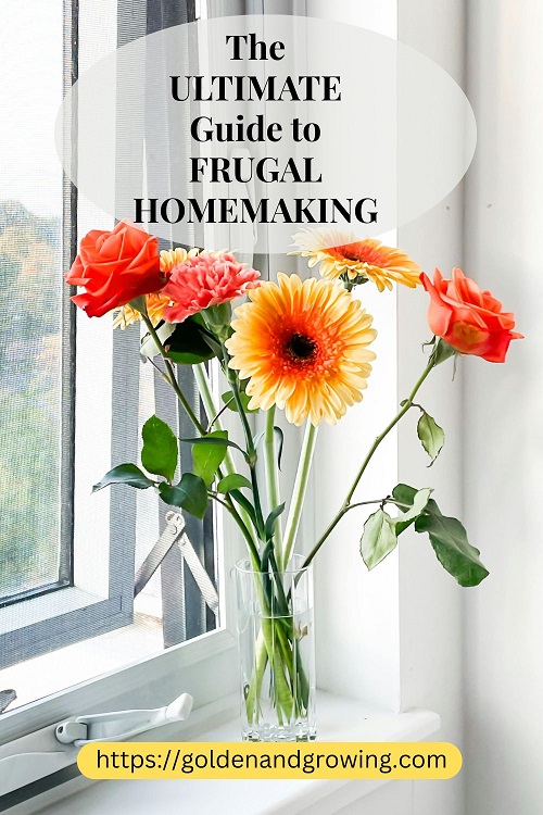 The ultimate guide to frugal homemaking - image with colorful vase of flowers on windowsill.